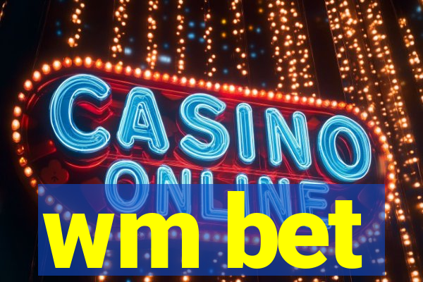 wm bet